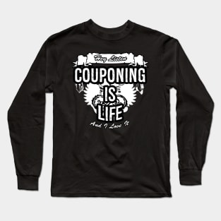 Couponing Is Life Creative Job Typography Design Long Sleeve T-Shirt